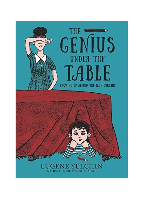 (The) Genius Under the Table : Growing Up Behind the Iron Curtain