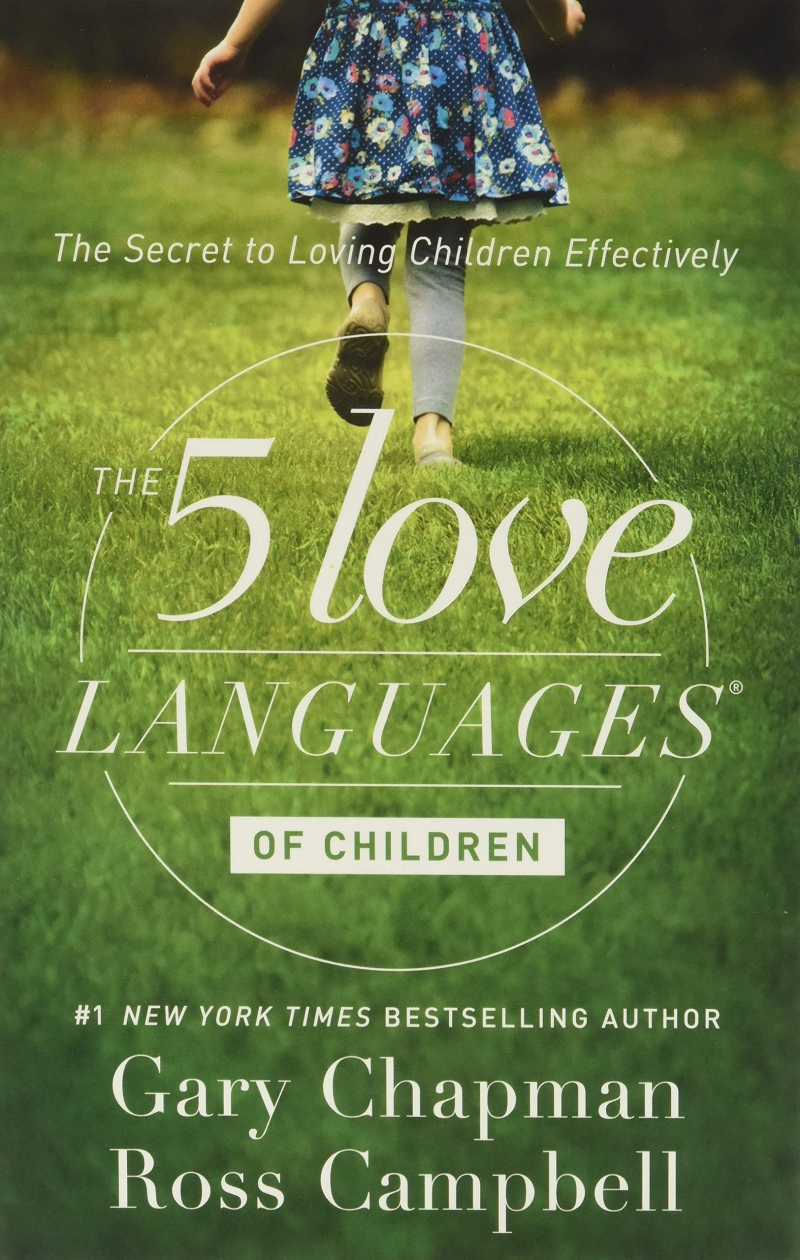 The 5 love languages of children  : the secret to loving children effectively  / Gary D.Ch...