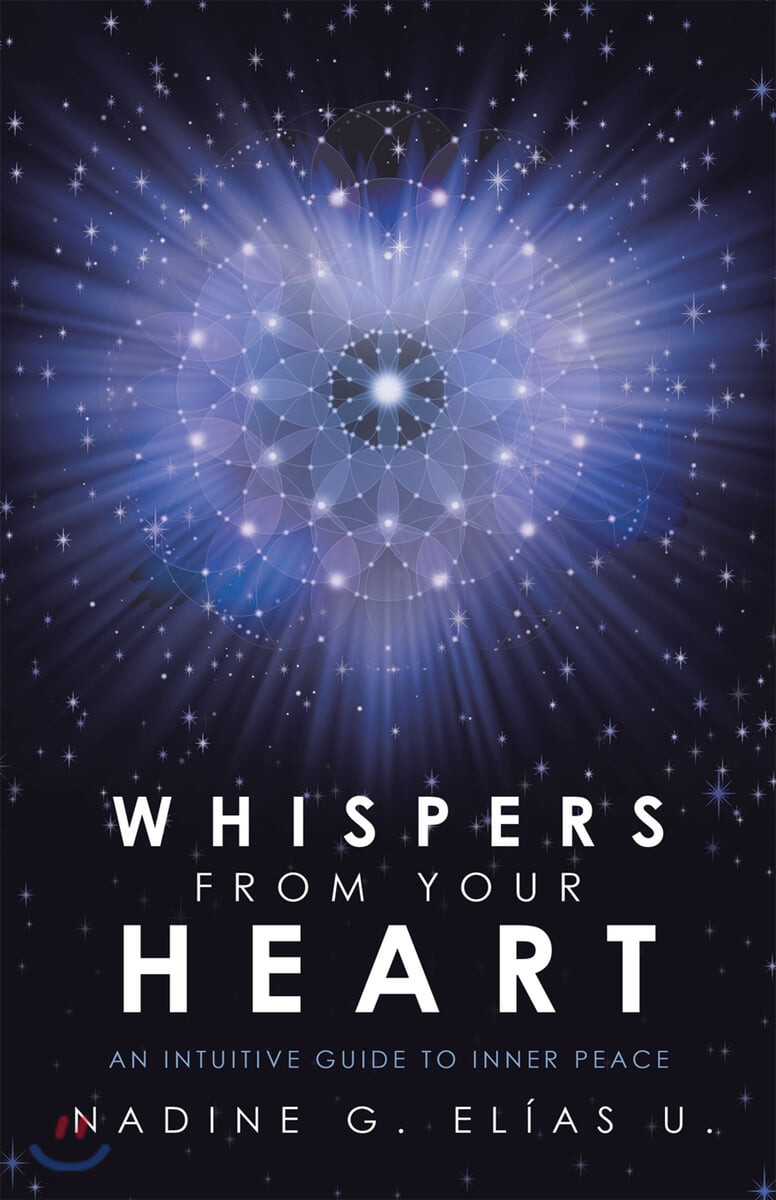 Whispers from Your Heart (An Intuitive Guide to Inner Peace)