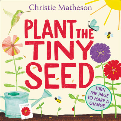 Plant the tiny seed : Turn the Page to Make a Change