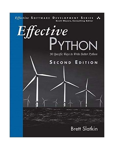 Effective Python (90 Specific Ways to Write Better Python)