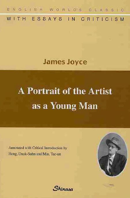 (A) Portrait of the Artist as a Young Man : with essays in criticism