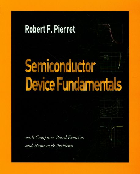 Semiconductor Device Fundmentals (with Computer-Based Exercises and Homework Problems)