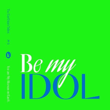 어션 테일즈(The Earthian Tales) No 3: Be My IDOL (Be My IDOL)