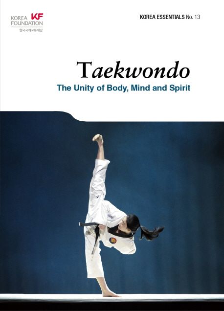 Taekwondo - [전자책]  : the unity of body, mind and spirit