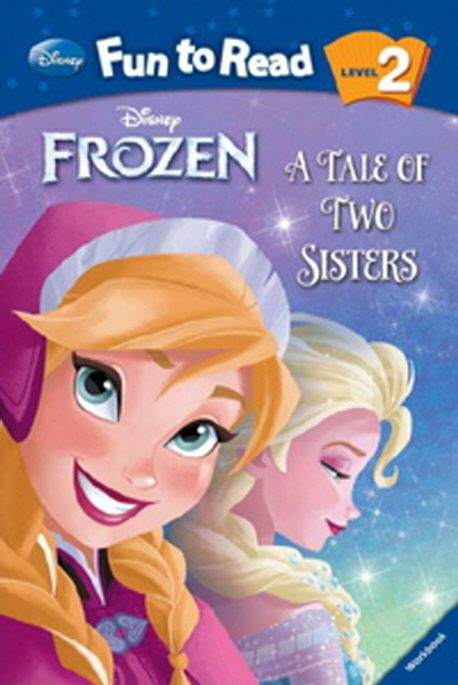 (Disney) Frozen : A Tale of two sisters