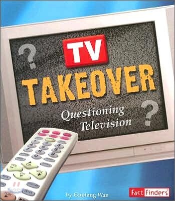TV Takeover (Questioning Television)