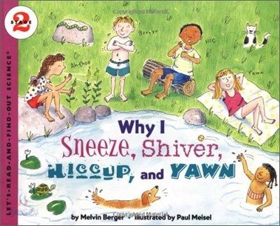 Why I Sneeze, Shiver, Hiccup, & Yawn