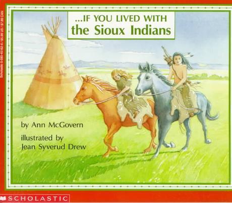 If you lived with the Sioux Indians