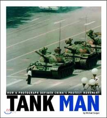 Tank Man (How a Photograph Defined China’s Protest Movement)