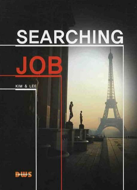 Searching job / Kim Si Joong ; Lee Bok Hee [공]저