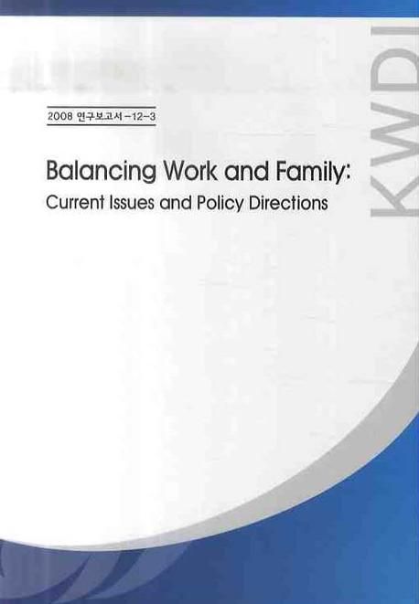 Balancing Work And Family : Current Issues And Policy Directions