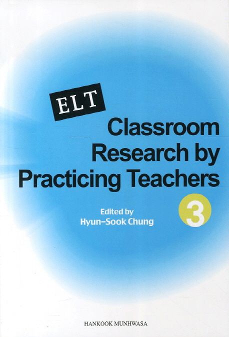 ELT Classroom Research by Practicing Teachers