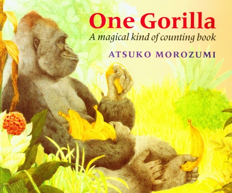One Gorilla : A magical kind of counting book