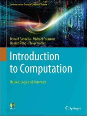 Introduction to Computation (Haskell, Logic and Automata)