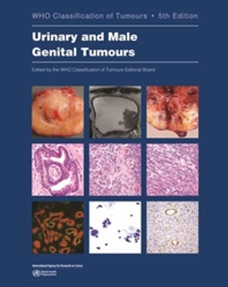 Urinary and Male Genital Tumours WHO Classification of Tumours, 8