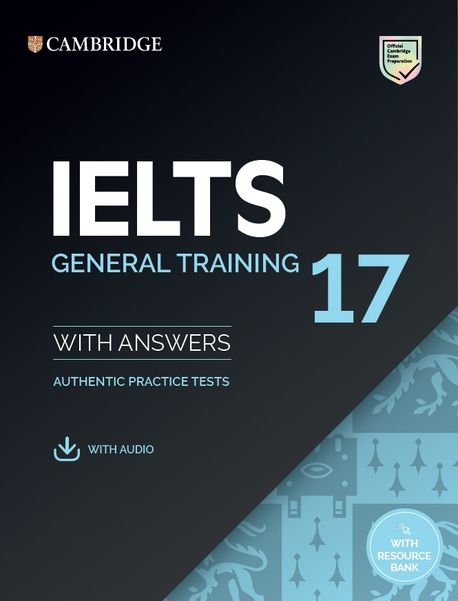 Cambridge IELTS 17 General Training : Student’s Book with Answers (with Audio with Resource Bank)