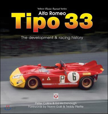 Alfa Romeo Tipo 33 (The Development and Racing History)