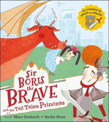 Sir Boris the Brave and the tall tales princess
