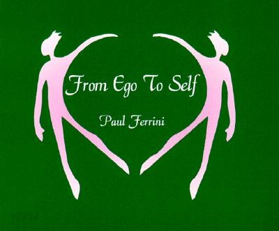 From Ego to Self: 108 Affirmations for Daily Living