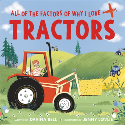 All of the factors of why I love tractors