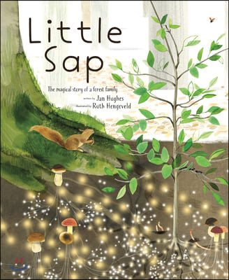 Little Sap : the magical story of a forest family