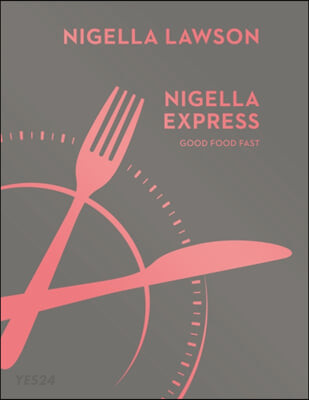 Nigella Express (Good Food Fast (Nigella Collection))