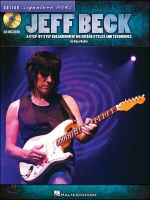 Jeff Beck : a step-by-step breakdown of his guitar style and technique
