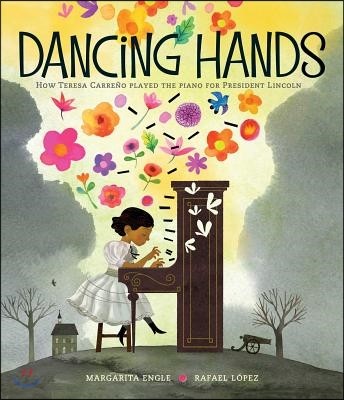 Dancing hands : how Teresa Carreno played the piano for president Lincoln
