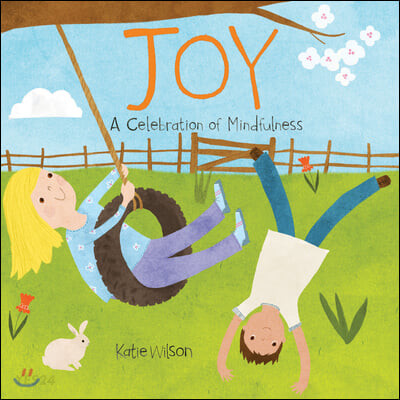 Joy: a celebration of mindfulness