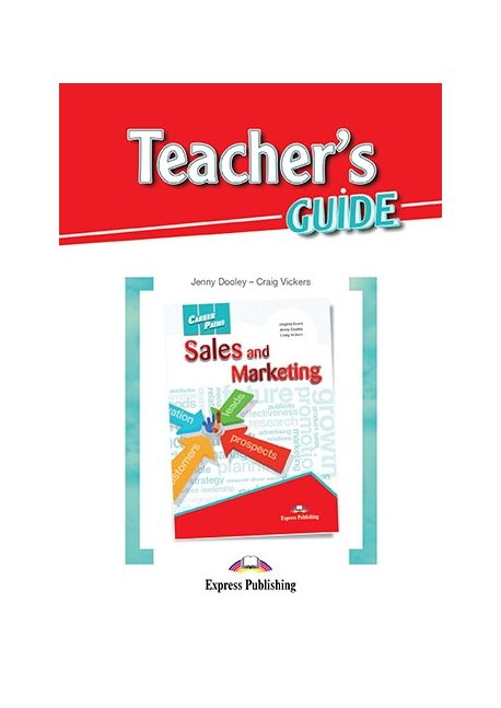 Career Paths: Sales And Marketing Teacher’S Guide