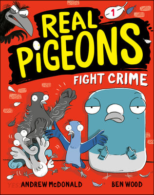 Real Pigeons . 1 , fight crime