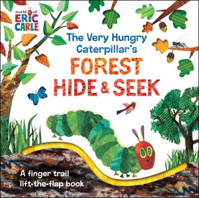 (The)very hungry caterpillars forest hide & seek: a finger trail lift-the-flap book
