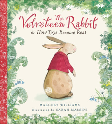 (The) Velveteen Rabbit, or, how toys become real 