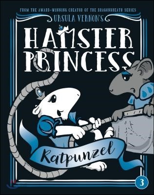Hamster princess. 3, Ratpunzel