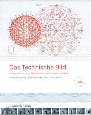 Das Technische Bild / edited by Horst Bredekamp