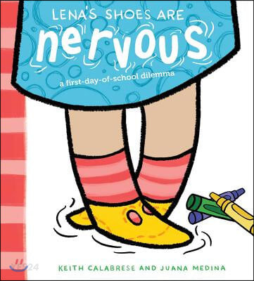 Lenas shoes are nervous : a kindergarten dilemma