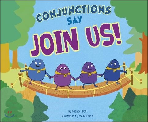 Conjunctions Say join Us!