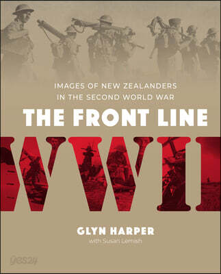 The Front Line (Images of New Zealanders in the Second World War)
