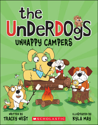 (The) underdogs. 3, unhappy campers
