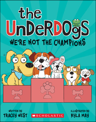 (The) Underdogs. 2, We're not the champions