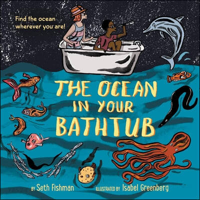 (The) ocean in your bathtub 