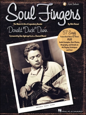 Soul Fingers - The Music & Life of Legendary Bassist Donald Duck Dunn Book/Online Audio (The Music & Life of Legendary Bassist Donald Duck Dunn - With Downloadable Audio)