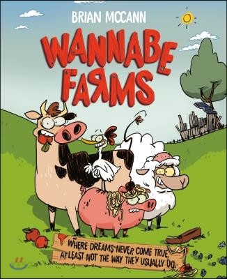 Wannabe farms
