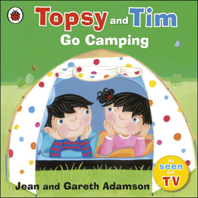 <span>T</span>opsy and <span>T</span>im go camping