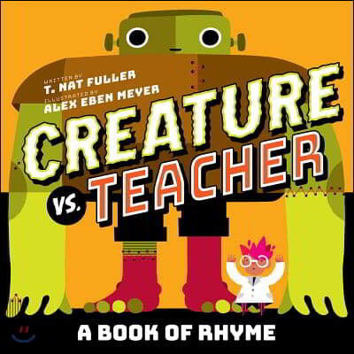 Creature vs. Teacher : A Book of Rhyme