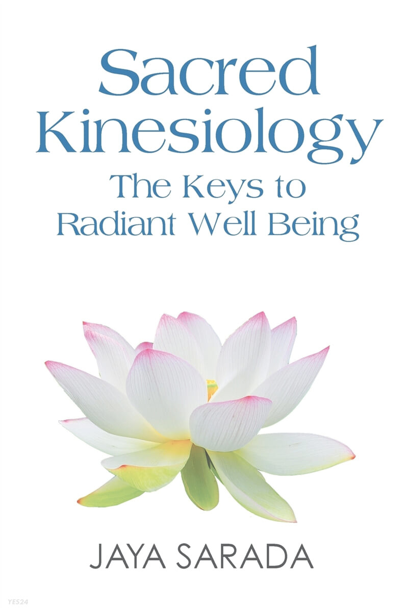 Sacred Kinesiology (Keys to Radiant Well Being)