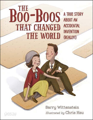 (The) Boo-boos that changed the world: a true story about an accidental invention (really!) 표지
