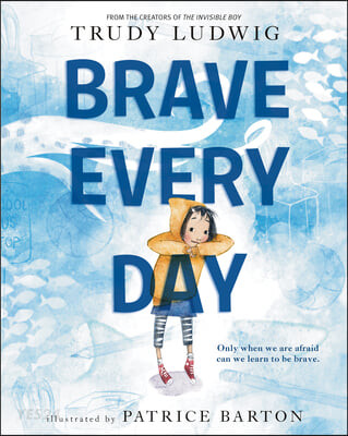 Brave every day