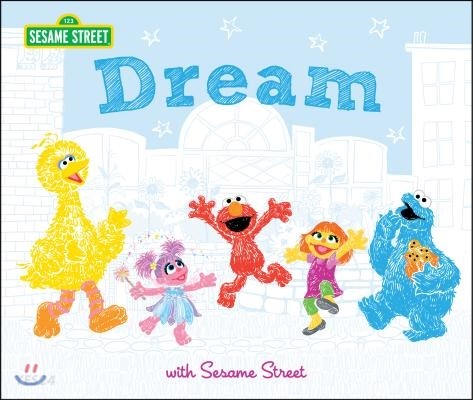 Dream : With Sesame Street